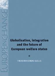 Globalisation, Integration and the Future of European Welfare States - Gizelis, Theodora-Ismene