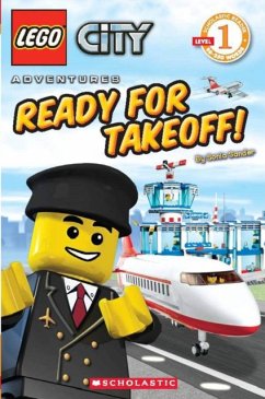 Lego City: Ready for Takeoff! (Level 1) - Scholastic; Sander, Sonia; Scholastic