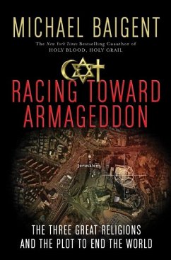 Racing Toward Armageddon - Baigent, Michael