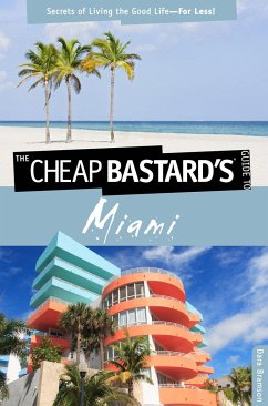 Cheap Bastard's(tm) Guide to Miami - Bramson, Dara