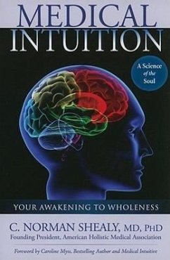 Medical Intuition: Awakening to Wholeness - Shealy, Norman