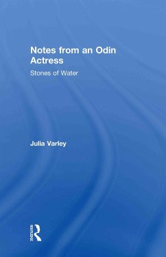 Notes from an Odin Actress - Varley, Julia
