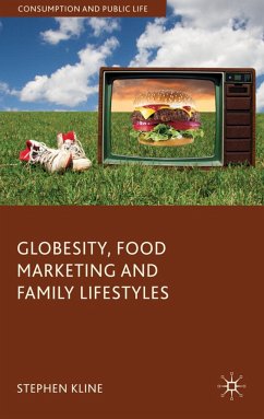 Globesity, Food Marketing and Family Lifestyles - Kline, Stephen