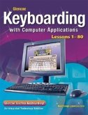 Glencoe Keyboarding with Computer Applications, Lessons 1-80