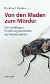 Von den Maden zum Mörder Von den Maden zum Mörder