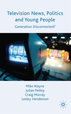 Television News, Politics and Young People - Wayne, M.;Petley, J.;Murray, C.