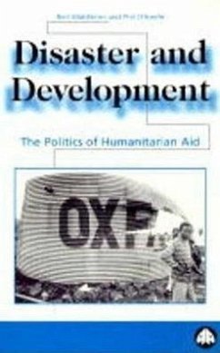 Disaster and Development: The Politics of Humanitarian Aid - Middleton, Neil; O'Keefe, Phil