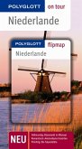 Niederlande : [neu, vollmundig: Käsemarkt in Alkmaar ; romantisch: Amsterdams Grachten ; prächtig: die Tulpenblüte]. die Autoren ; Dirk Sievers ; Christine Rettenmeier / Polyglott on tour