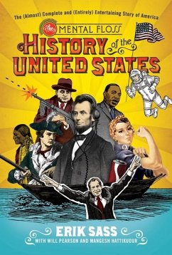 The Mental Floss History of the United States - Sass, Erik; Pearson, Will; Hattikudur, Mangesh