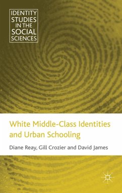 White Middle-Class Identities and Urban Schooling - Reay, D.;Crozier, G.;James, D.