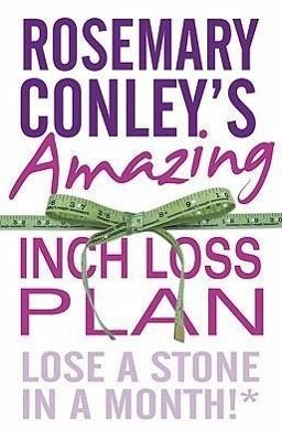 Rosemary Conley's Amazing Inch Loss Plan Rosemary Conley's Amazing Inch Loss Plan