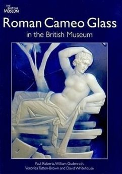 Roman Cameo Glass in the British Museum - Roberts, Paul; Gudenrath, William; Tatton-Brown, Veronica