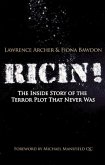 Ricin!: The Inside Story of the Terror Plot That Never Was