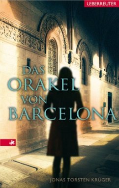 Das Orakel von Barcelona - Krüger, Jonas Torsten