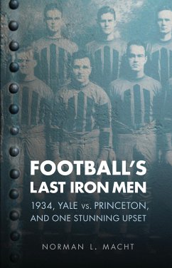 Football's Last Iron Men - Macht, Norman L