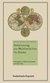 Vorbereitung zur Weltgeschichte für Kinder