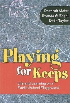 Playing for Keeps - Meier, Deborah; Engel, Brenda S; Taylor, Beth