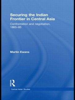 Securing the Indian Frontier in Central Asia - Ewans, Martin
