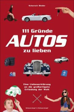 111 Gründe, Autos zu lieben - Binder, Schorsch