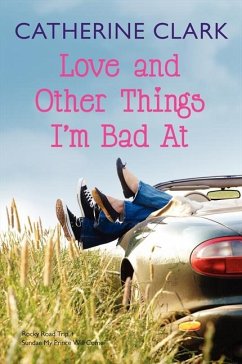 Love and Other Things I'm Bad at - Clark, Catherine
