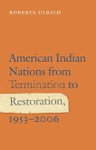 American Indian Nations from Termination to Restoration, 1953-2006