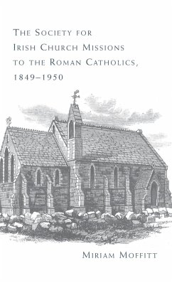 The Society for Irish Church Missions to the Roman Catholics, 1849-1950 - Tbd
