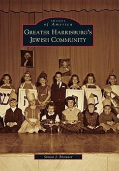 Greater Harrisburg's Jewish Community - Bronner, Simon J.