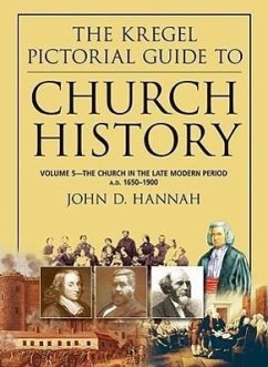 The Church in the Late Modern Period A.D. 1650-1900 - Hannah, John D