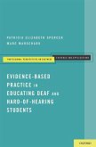 Evidence-Based Practice in Educating Deaf and Hard-Of-Hearing Students