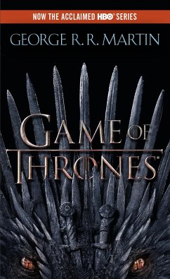 A Game of Thrones (HBO Tie-In Edition): A Song of Ice and Fire: Book One - Martin, George R. R.