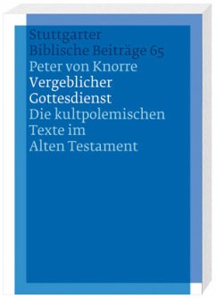 Vergeblicher Gottesdienst - Knorre, Peter von