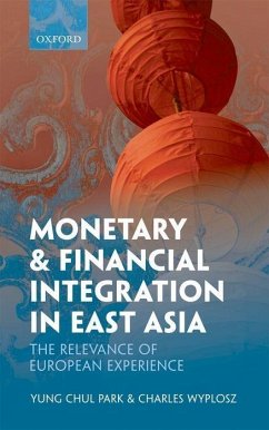 Monetary and Financial Integration in East Asia - Park, Yung Chul; Wyplosz, Charles