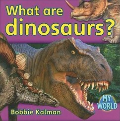 What Are Dinosaurs? - Kalman, Bobbie