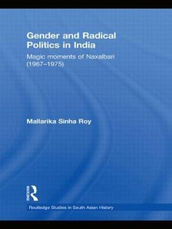 Gender and Radical Politics in India - Sinha Roy, Mallarika