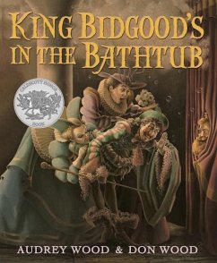 King Bidgood's in the Bathtub - Wood, Audrey