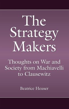The Strategy Makers - Heuser, Beatrice