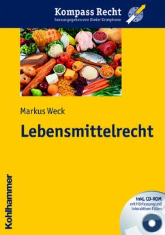 Lebensmittelrecht : [inkl. CD-ROM mit Hörfassung und interaktiven Fällen]. Kompass Recht - Weck, Markus