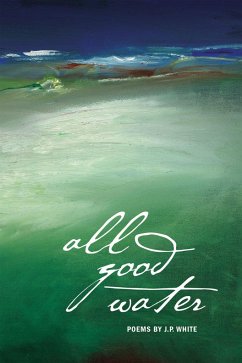 All Good Water - White, J P