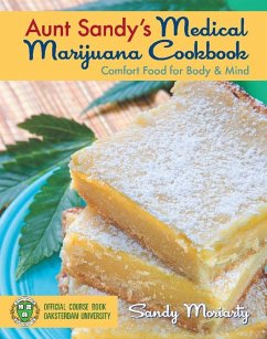 Aunt Sandy's Medical Marijuana Cookbook - Moriarty, Sandy