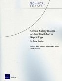 Chronic Kidney Disease-A Quiet Revolution in Nephrology