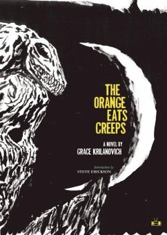 The Orange Eats Creeps - Krilanovich, Grace