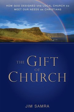 The Gift of Church - Samra, James G.