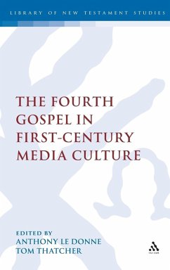 The Fourth Gospel in First-Century Media Culture - Thatcher, Tom