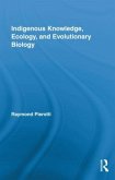 Indigenous Knowledge, Ecology, and Evolutionary Biology