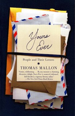 Yours Ever: People and Their Letters - Mallon, Thomas