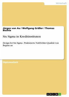 Six Sigma in Kreditinstituten - Au, Jürgen von; Buchta, Thomas; Gräßer, Wolfgang