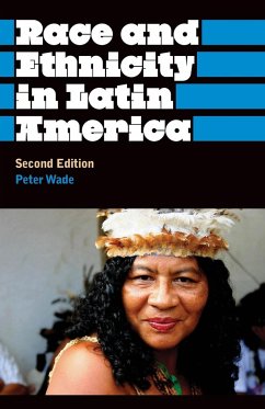 Race And Ethnicity In Latin America - Wade, Peter