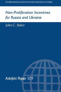 Non-Proliferation Incentives for Russia and Ukraine - Baker, John C