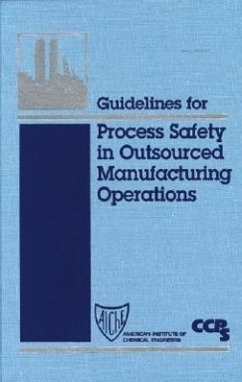 Guidelines for Process Safety in Outsourced Manufacturing Operations - Ccps (Center For Chemical Process Safety)