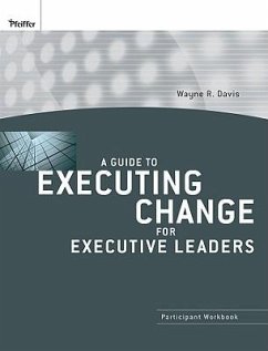 A Guide to Executing Change for Executive Leaders - Davis, Wayne R